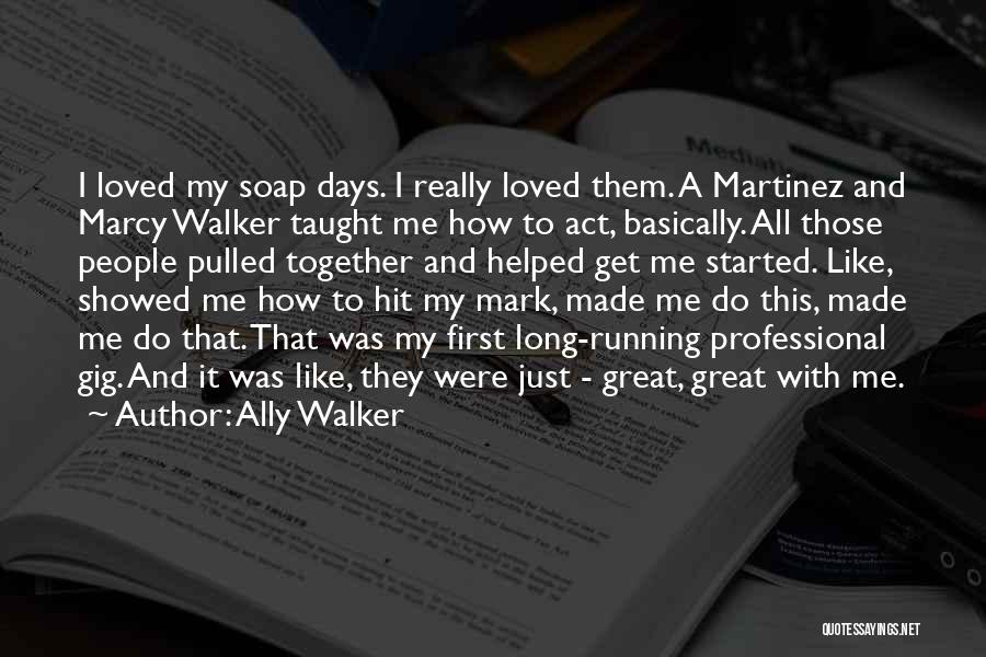 Ally Walker Quotes 1728305