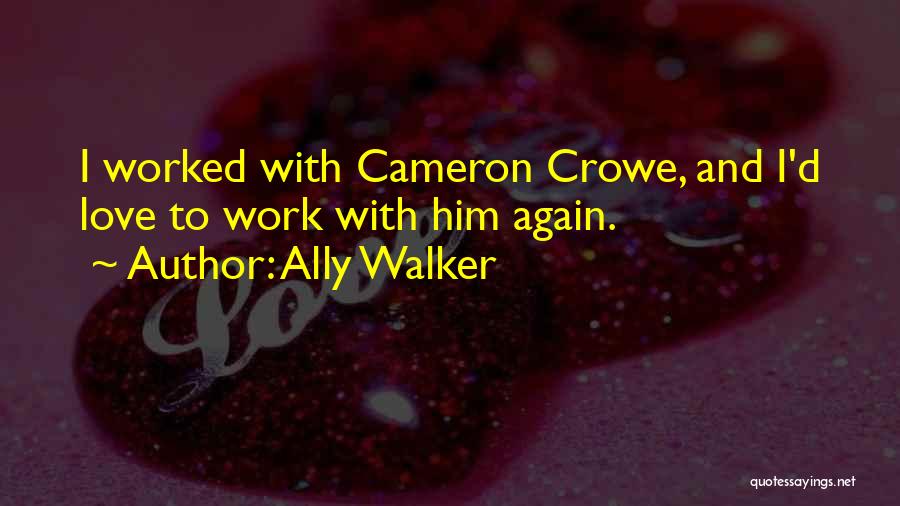 Ally Walker Quotes 722046