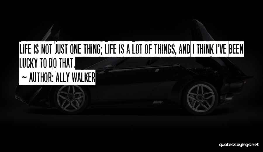 Ally Walker Quotes 967447