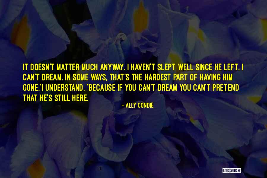 Ally Ways Quotes By Ally Condie Ally Ways Quotes By Ally Condie