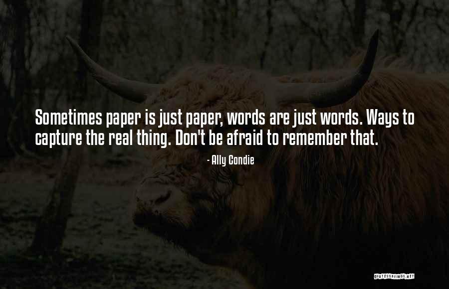 Ally Ways Quotes By Ally Condie Ally Ways Quotes By Ally Condie