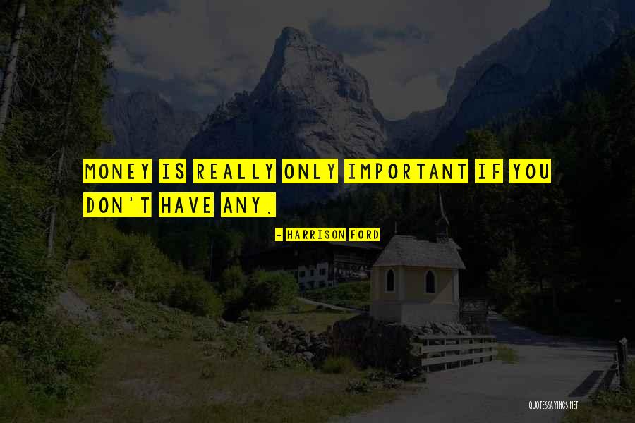 Allysa Quotes By Harrison Ford Allysa Quotes By Harrison Ford