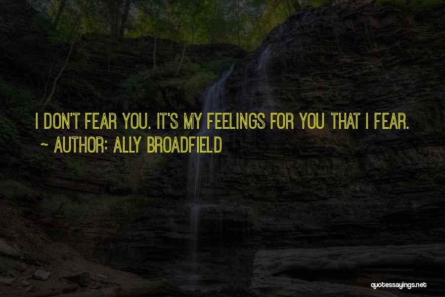 Allyshia Samaniego Quotes By Ally Broadfield