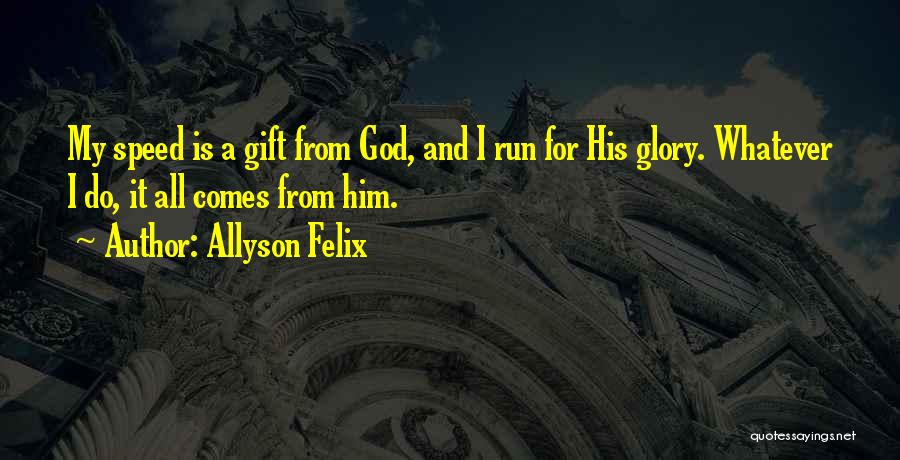 Allyson Felix Quotes 1515447
