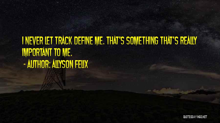 Allyson Felix Quotes 1580809