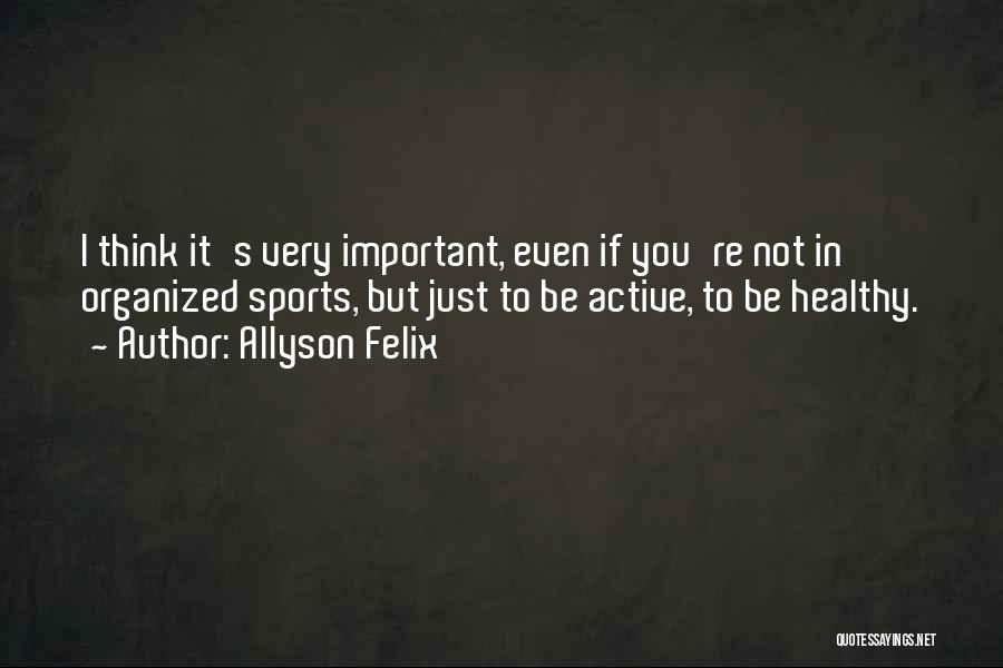 Allyson Felix Quotes 2130494