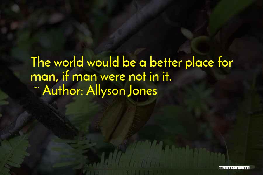 Allyson Jones Quotes 519705
