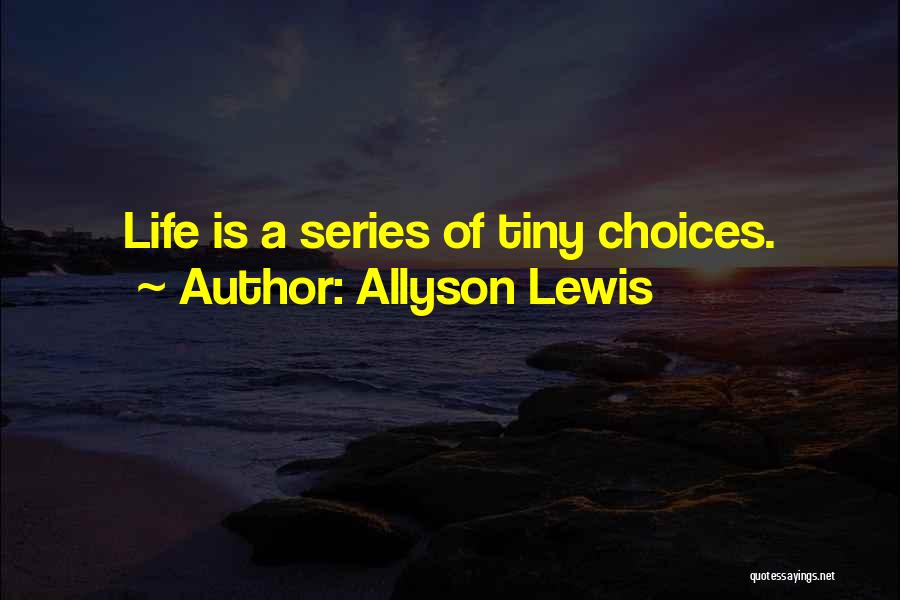 Allyson Lewis Quotes 284716