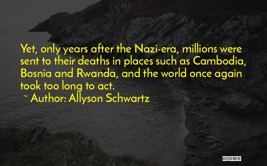 Allyson Schwartz Quotes 817914