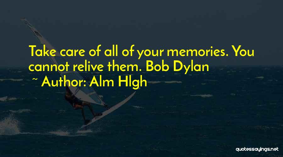 Alm Hlgh Quotes 1462487