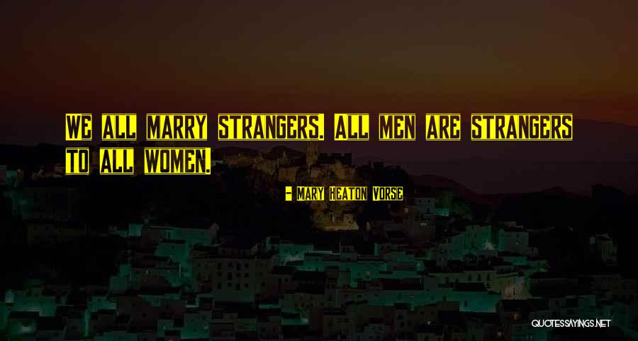 Alm Quotes By Mary Heaton Vorse