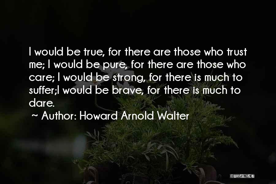 Alm Si Gnes Quotes By Howard Arnold Walter