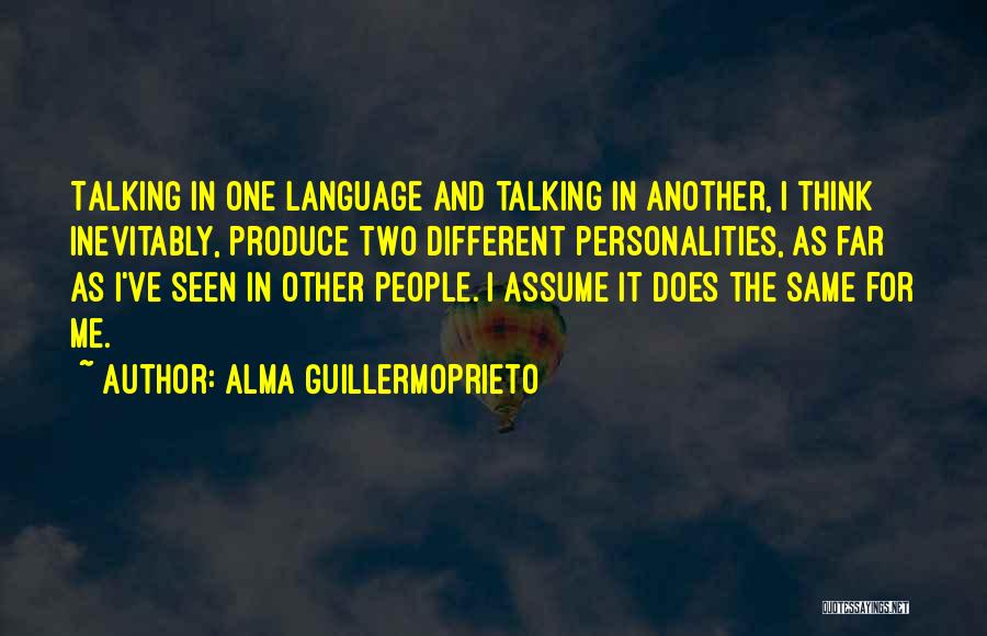 Alma Guillermoprieto Quotes 1288186