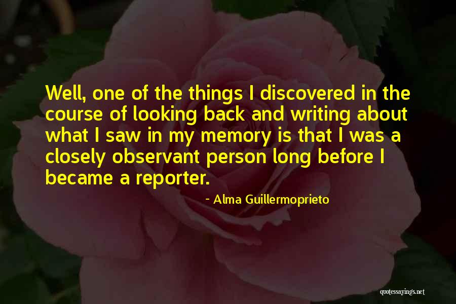 Alma Guillermoprieto Quotes 1610686