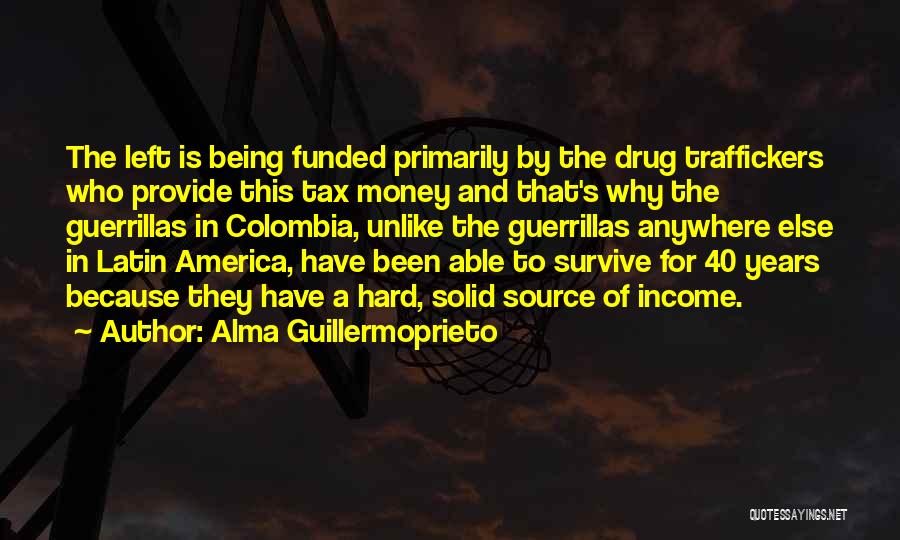 Alma Guillermoprieto Quotes 1821522