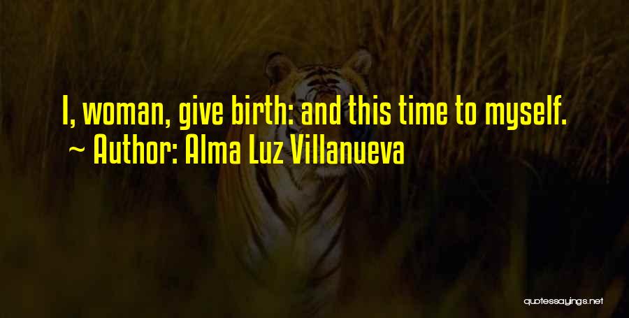 Alma Luz Villanueva Quotes 1132207
