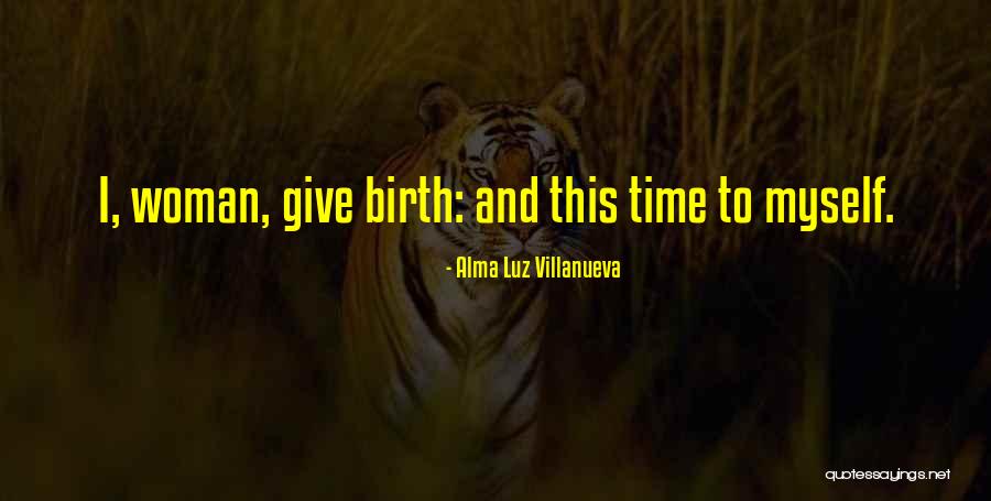 Alma Luz Villanueva Quotes 1132207 Alma Luz Villanueva Quotes 1132207