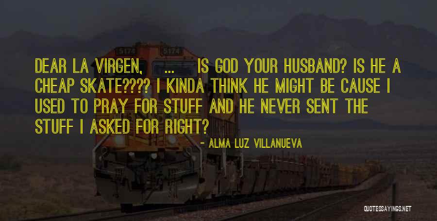 Alma Luz Villanueva Quotes 1186605