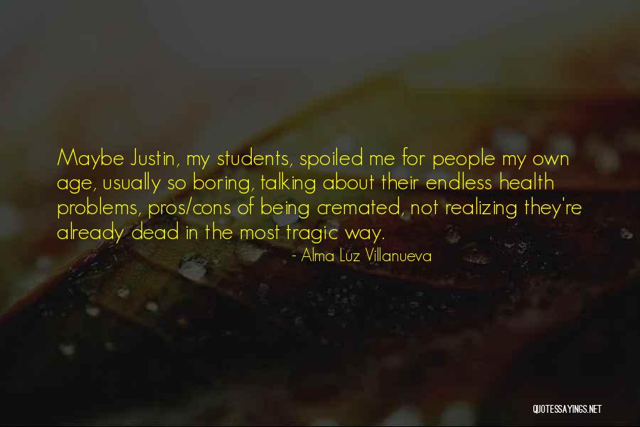 Alma Luz Villanueva Quotes 1870541