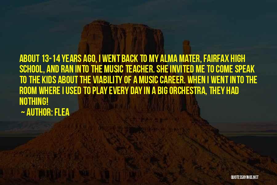 Alma Mater School Quotes By Flea