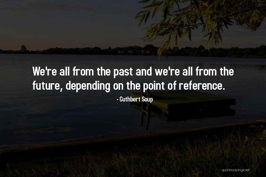 Almadallah Quotes By Cuthbert Soup Almadallah Quotes By Cuthbert Soup