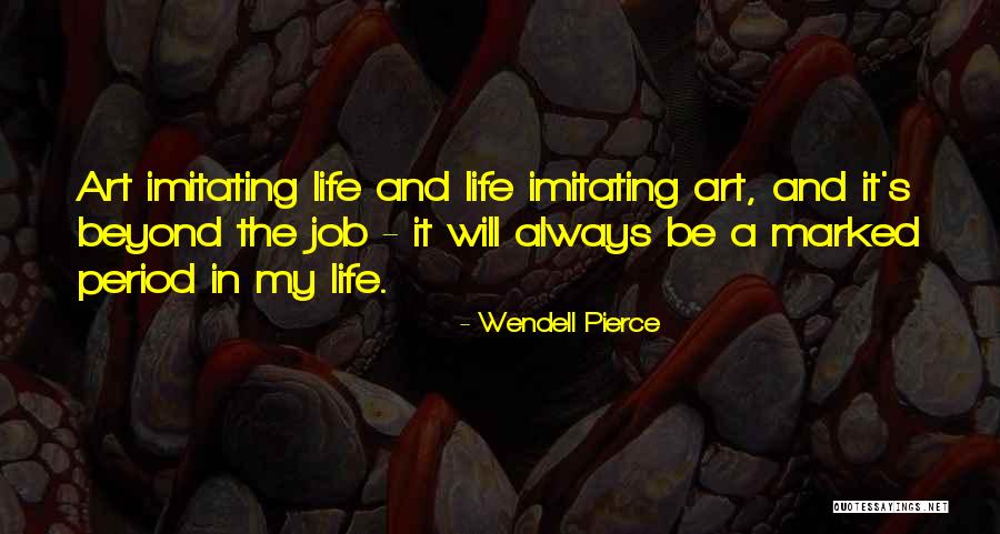 Almaguer Family Quotes By Wendell Pierce Almaguer Family Quotes By Wendell Pierce
