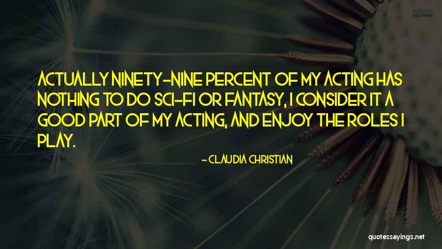 Almandine Quotes By Claudia Christian Almandine Quotes By Claudia Christian