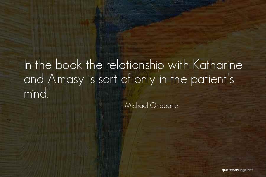Almasy Almasy Quotes By Michael Ondaatje Almasy Almasy Quotes By Michael Ondaatje