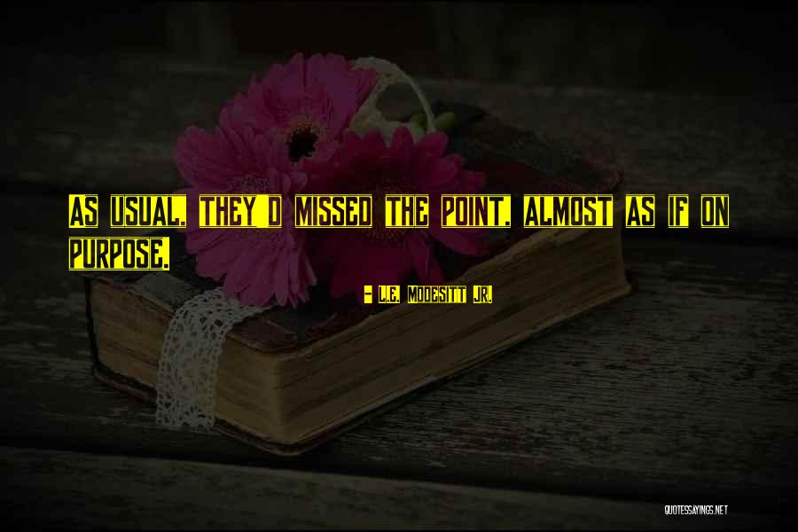 Almazan Quotes By L.E. Modesitt Jr. Almazan Quotes By L.E. Modesitt Jr.