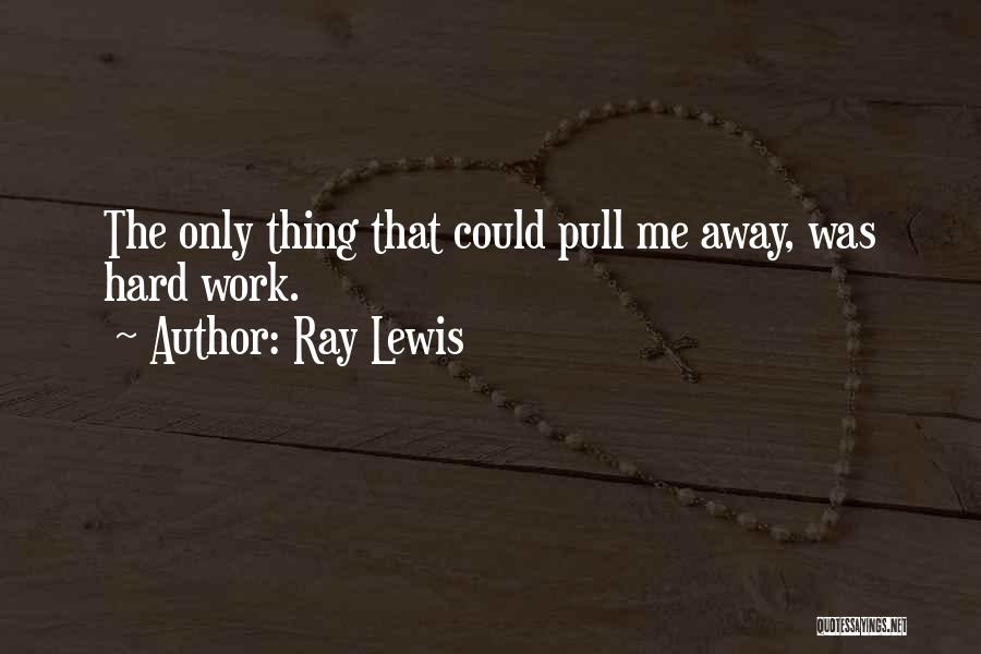 Almeida Oil Quotes By Ray Lewis