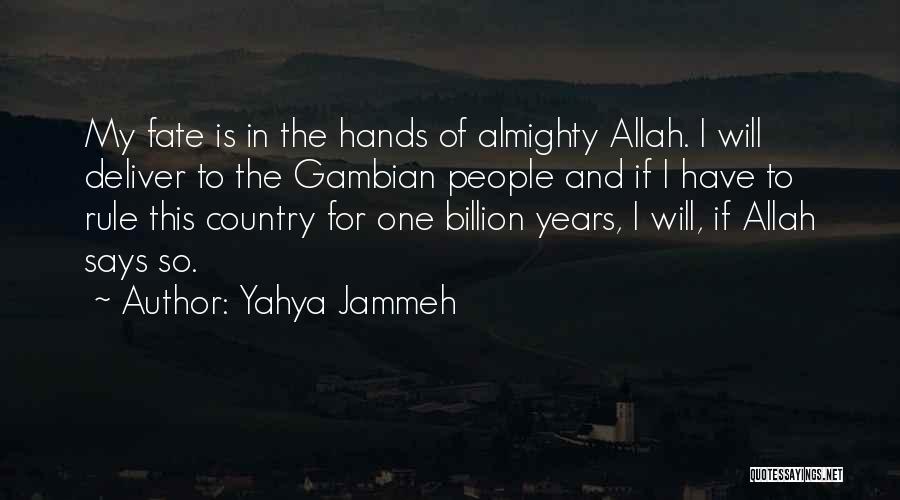 Almighty Allah Quotes By Yahya Jammeh