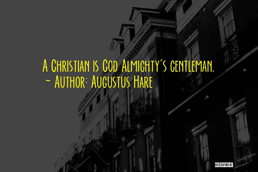 Almighty God Quotes By Augustus Hare