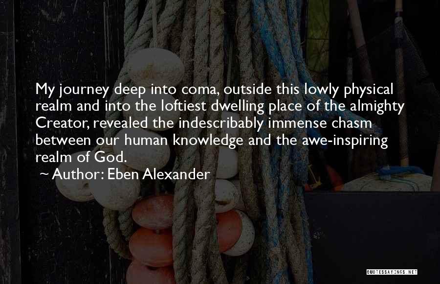 Almighty God Quotes By Eben Alexander