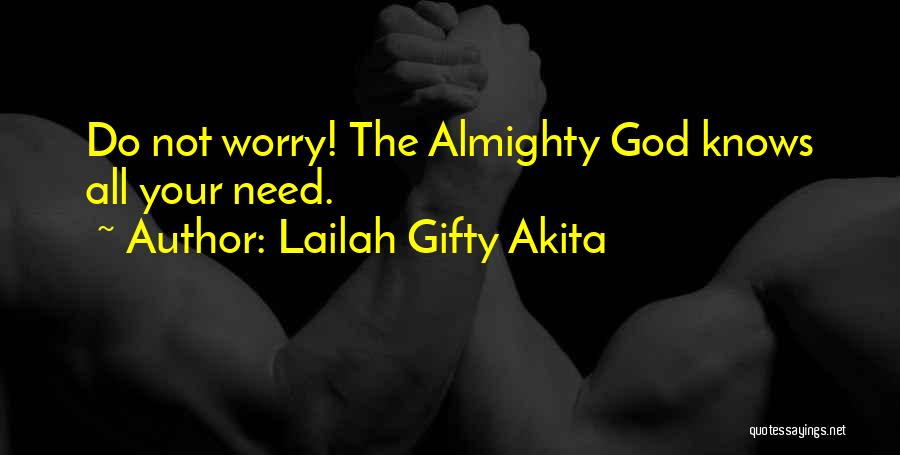 Almighty God Quotes By Lailah Gifty Akita