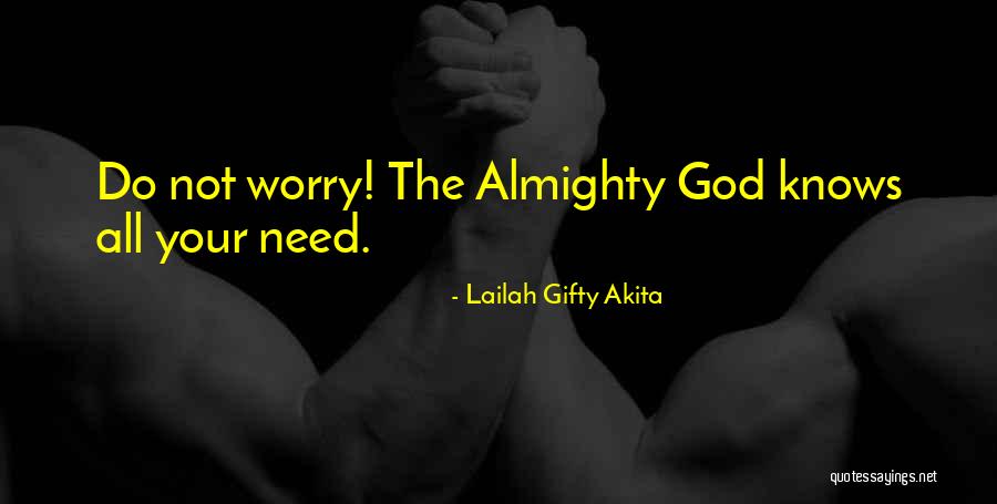 Almighty God Quotes By Lailah Gifty Akita