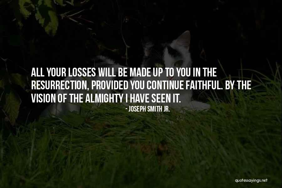 Almighty Quotes By Joseph Smith Jr. Almighty Quotes By Joseph Smith Jr.