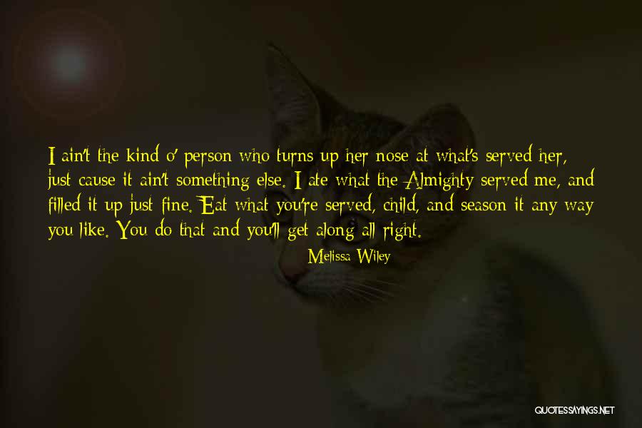 Almighty Quotes By Melissa Wiley Almighty Quotes By Melissa Wiley