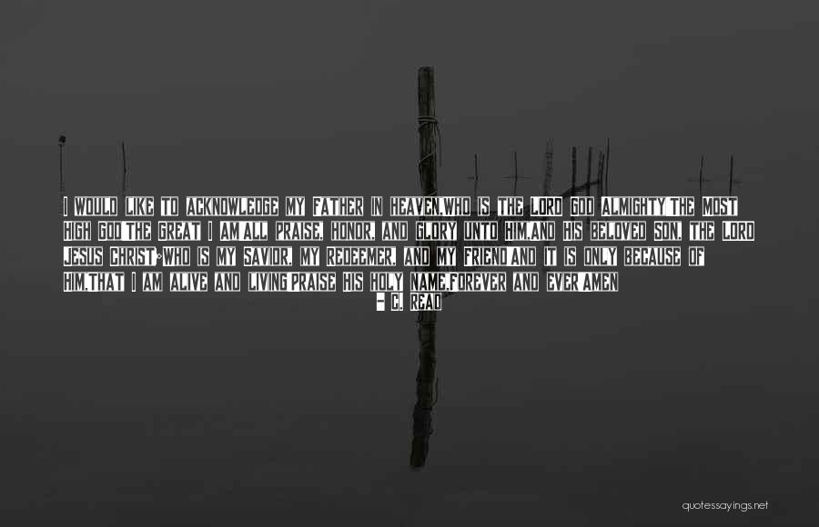 Almighty Son Quotes By C. Read Almighty Son Quotes By C. Read