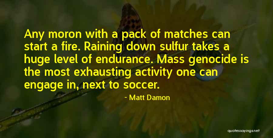 Almirall Seysara Quotes By Matt Damon Almirall Seysara Quotes By Matt Damon