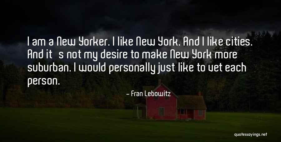 Almirs Quotes By Fran Lebowitz Almirs Quotes By Fran Lebowitz
