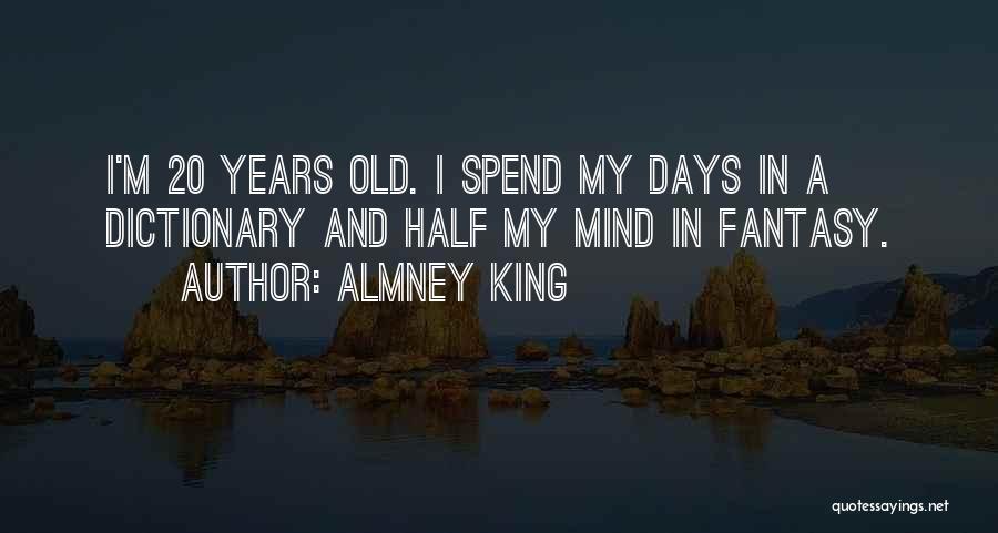 Almney King Quotes 380657