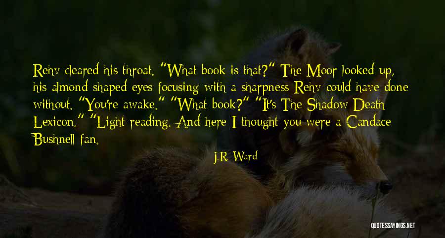 Almond Book Quotes By J.R. Ward Almond Book Quotes By J.R. Ward