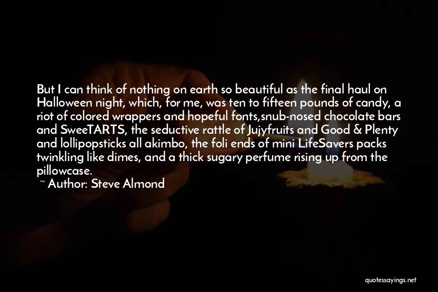 Almond Chocolate Quotes By Steve Almond