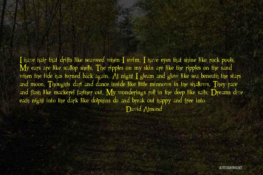 Almond Eyes Quotes By David Almond