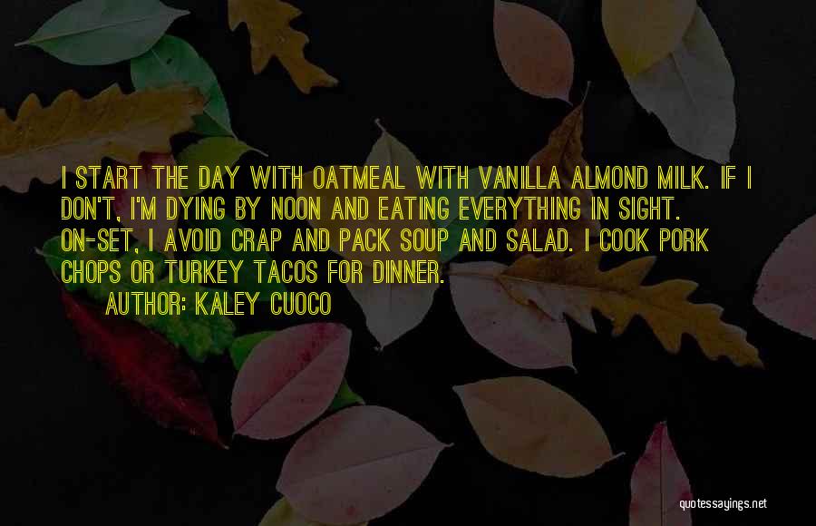 Almond Milk Quotes By Kaley Cuoco