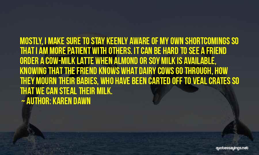 Almond Milk Quotes By Karen Dawn