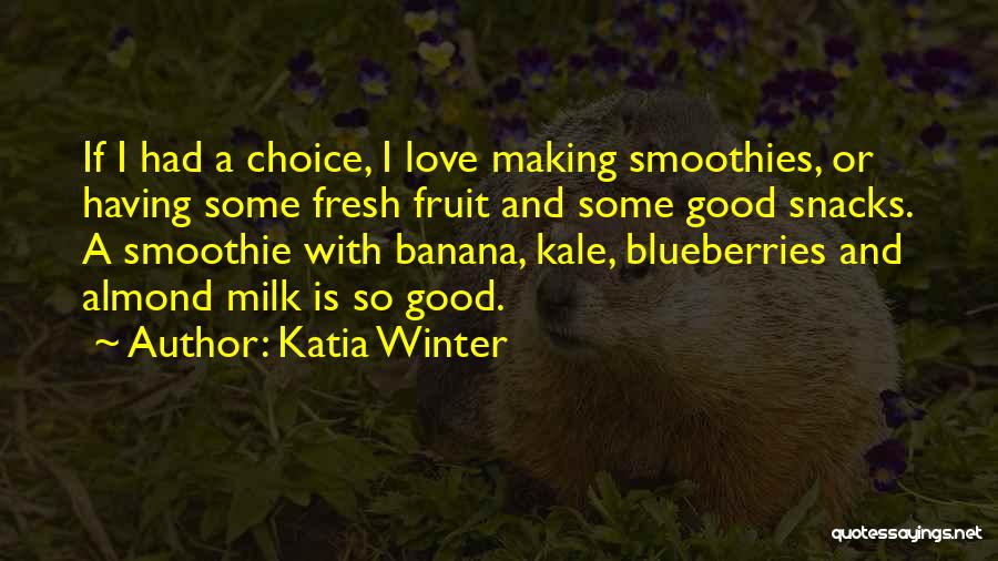 Almond Milk Quotes By Katia Winter