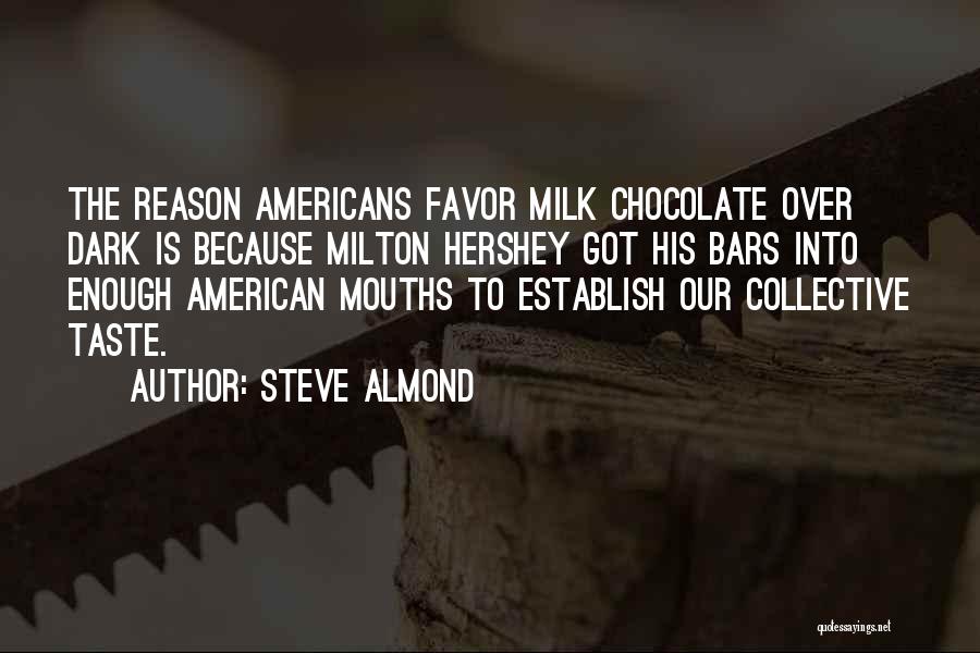 Almond Milk Quotes By Steve Almond