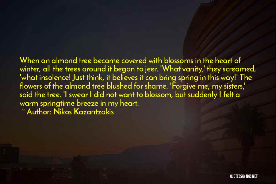 Almond Tree Quotes By Nikos Kazantzakis