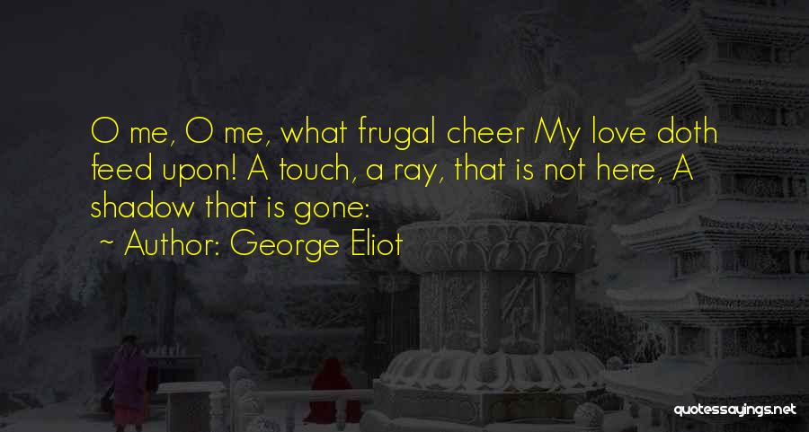 Almonte Appliances Quotes By George Eliot